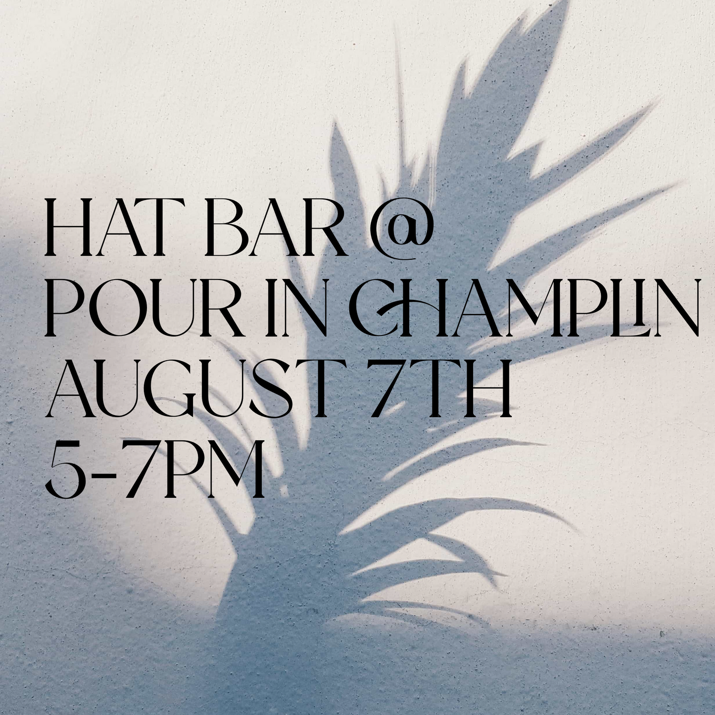 Hat Bar @Pour in Champlin 8/7 5-7pm